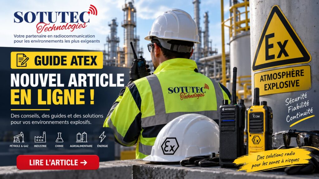 Guide ATEX des équipements radio pour zones à atmosphère explosive – SOTUTEC Technologies